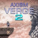 ПК-версия долгожданной метроидвании Axiom Verge 2 стала временным эксклюзивом Epic Games Store